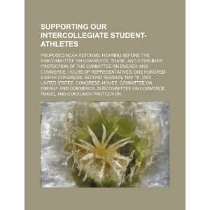  Supporting our intercollegiate student athletes proposed 