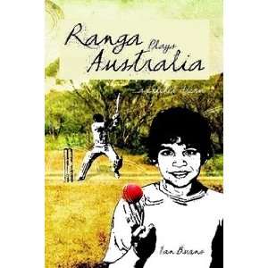 Ranga Plays Australia Ian Burns 9780646496924  Books