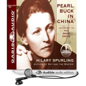 Pearl Buck in China Journey to The Good Earth [Unabridged] [Audible 