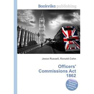  Officers Commissions Act 1862 Ronald Cohn Jesse Russell 