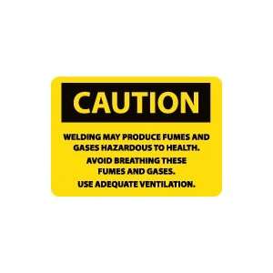 OSHA CAUTION Welding May Produce Fumes And Gases. . . Safety Sign