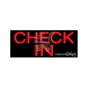  Check In Neon Sign 13 Tall x 32 Wide x 3 Deep 