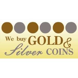  3x6 Vinyl Banner   We Buy Gold and Silver Coins 