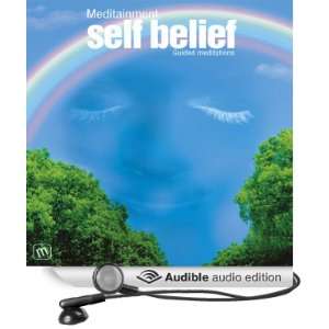  Self Belief Guided Meditations (Audible Audio Edition 