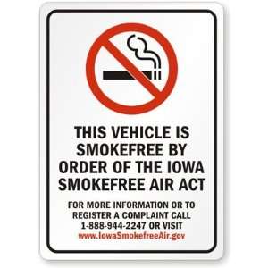  THIS VEHICLE IS SMOKEFREE BY ORDER OF THE IOWA SMOKEFREE 