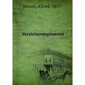  Versicherungswesen Alfred, 1877  Manes Books