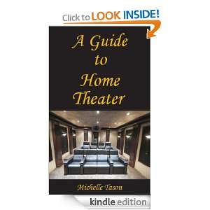 Guide To Home Theater Michelle Tason  Kindle Store
