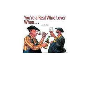 Youre A Real Wine Lover When by Bert Witt  Kitchen 