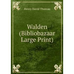   (Bibliobazaar Large Print) Henry David, 1817 1862 Thoreau Books