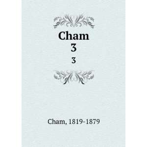  Cham. 3 1819 1879 Cham Books