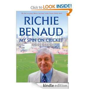 My Spin on Cricket Richie Benaud  Kindle Store