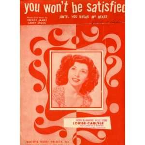 Wont Be Satisfied (Until You Break My Heart) Vintage 1945 Sheet Music 