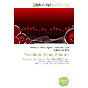  Freedom (Akon Album) (9786134119016) Books