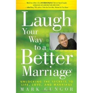 Laugh Your Way to a Better Marriage Unlocking the Secrets to Life 