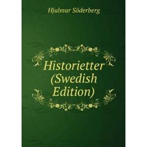    Historietter (Swedish Edition) Hjalmar SÃ¶derberg Books