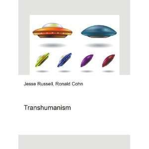  Transhumanism Ronald Cohn Jesse Russell Books