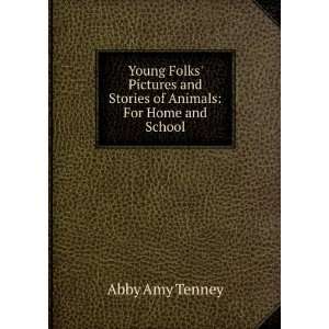   of Animals For Home and School Abby Amy Tenney  Books