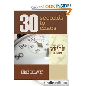 30 Seconds to Chaos Terry Hadaway  Kindle Store