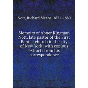  Memoirs of Abner Kingman Nott, late pastor of the First 