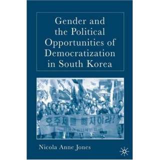  Gender and the Political Opportunities of Democratization 