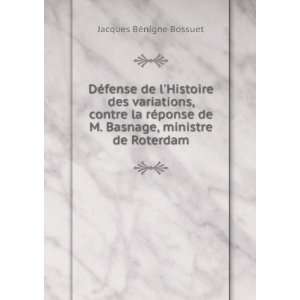   de M. Basnage, ministre de Roterdam Jacques BÃ©nigne Bossuet Books
