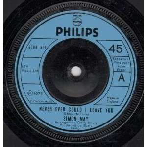  NEVER EVER COULD I LEAVE YOU 7 INCH (7 VINYL 45) UK 