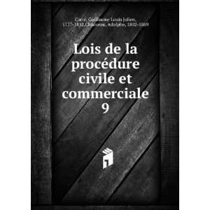 Lois de la procÃ©dure civile et commerciale. 9 Guillaume Louis 