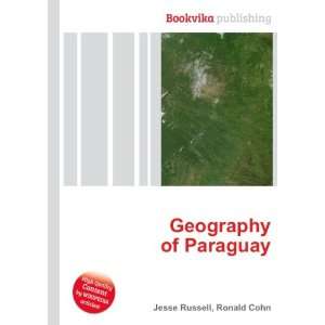  Geography of Paraguay Ronald Cohn Jesse Russell Books