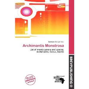    Archimantis Monstrosa (9786136599410) Germain Adriaan Books