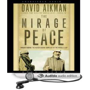  The Mirage of Peace (Audible Audio Edition) David Aikman Books