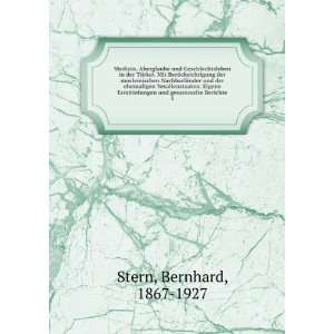   und gesammelte Berichte. 1 Bernhard, 1867 1927 Stern Books