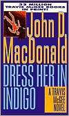 Dress Her in Indigo (Travis John D. MacDonald