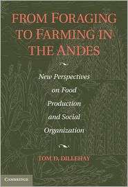 From Foraging to Farming in the Andes New Perspectives on Food 