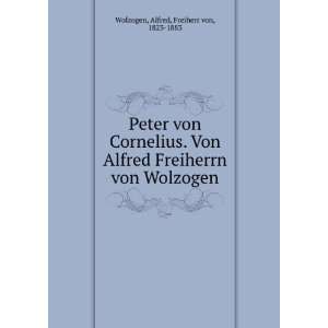   von Wolzogen Alfred, Freiherr von, 1823 1883 Wolzogen Books