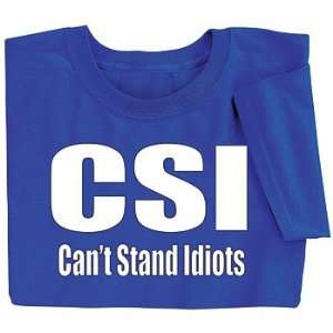  Cant Stand Idiots Tee 