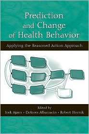 Prediction and Change of Health Behavior Applying the Reasoned Action 