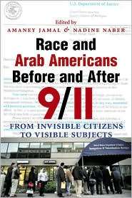 Race and Arab Americans Before and After 9/11 From Invisible Citizens 