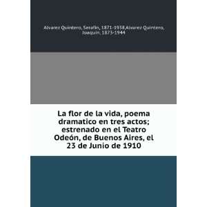    1938,Alvarez Quintero, JoaquÃ­n, 1873 1944 Alvarez Quintero Books