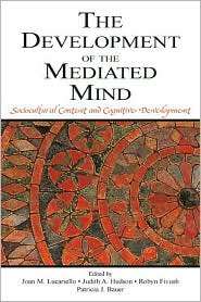 The Development of the Mediated Mind Sociocultural Context and 