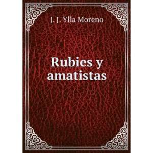  Rubies y amatistas J. J. Ylla Moreno Books