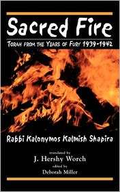 Sacred Fire Torah from the Years of Fury 1939 1942, (0765761270 