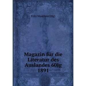   des Auslandes 60Jg 1891 Fritz Mauthner (Hg)  Books