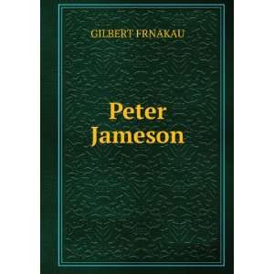  Peter Jameson GILBERT FRNAKAU Books