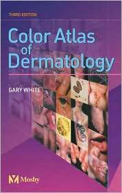 Color Atlas of Dermatology, (0723432988), Gary M. White, Textbooks 