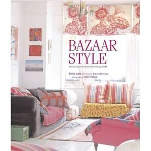  Bazaar Style Decorating with Market and Vintage Finds 