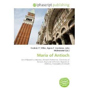  Maria of Antioch (9786132742483) Books