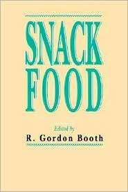 Snack Food, (0442237456), R. Gordon Booth, Textbooks   