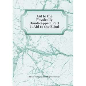   Aid to the Blind United States House of Representatives Books