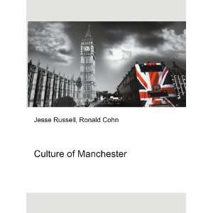  Culture of Manchester Ronald Cohn Jesse Russell Books