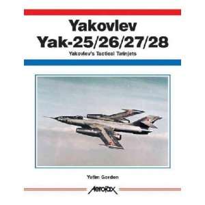  Yakovlev Yak 25/ 26/ 27/ 28 (Aerofax) Yefim Gordon Books